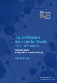 Das EINMALEINS der infizierten Wunde Teil 1 – UCV und UCA - 2025