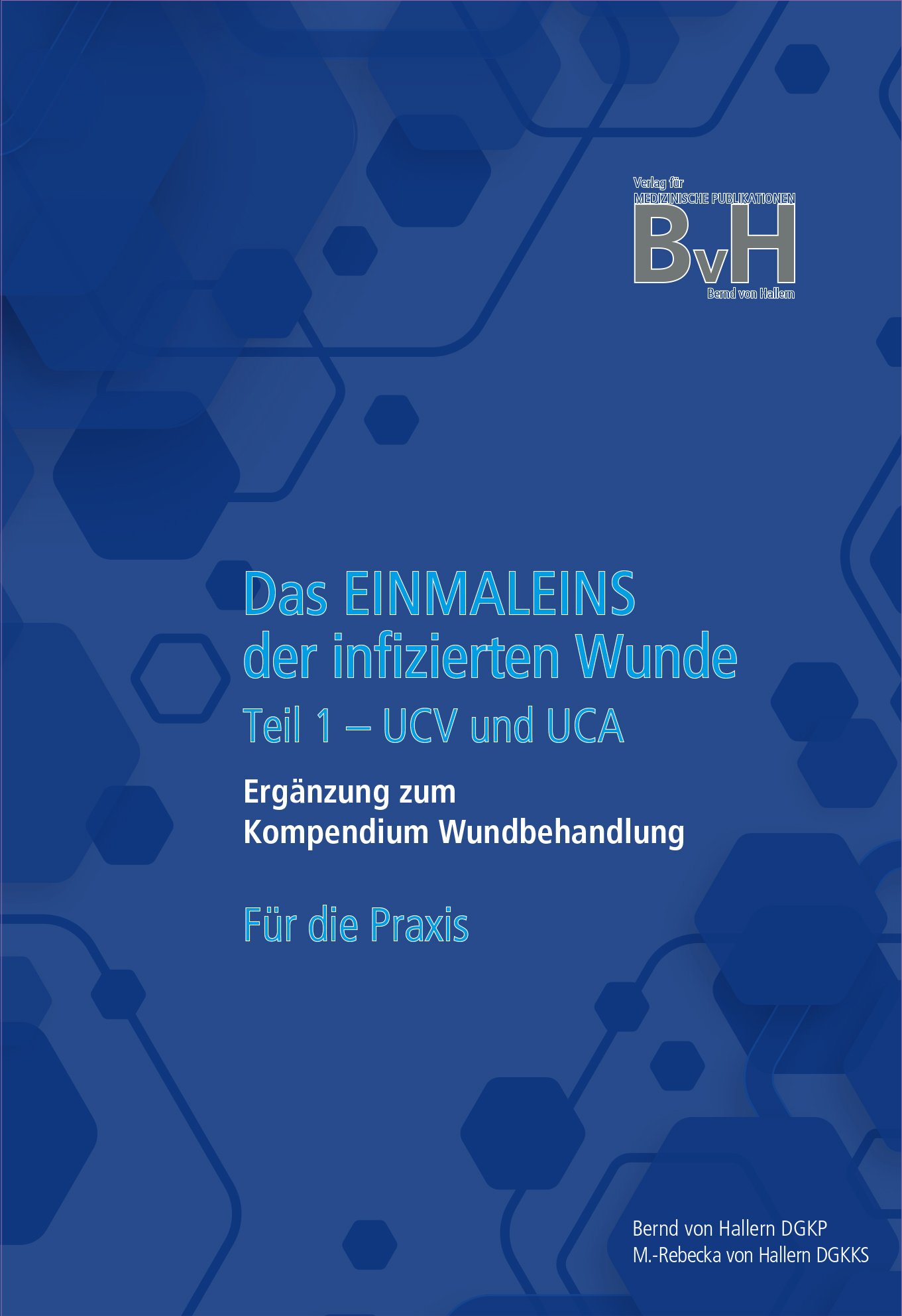 Das EINMALEINS der infizierten Wunde Teil 1 – UCV und UCA - 2025 (Kitteltaschenformat)