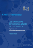 Das EINMALEINS der infizierten Wunde Teil 1 – UCV und UCA - 2025 (Kitteltaschenformat)