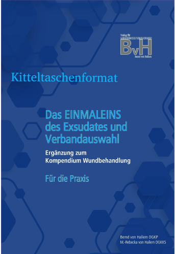 Das EINMALEINS des Exsudates und Verbandauswahl - 2024 (Kitteltaschenformat)