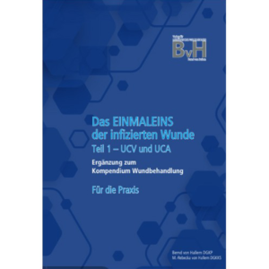 Das EINMALEINS der infizierten Wunde Teil 1 – UCV und UCA - 2025