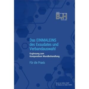 Das EINMALEINS des Exsudates und Verbandauswahl - 2024