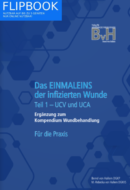 Das EINMALEINS der infizierten Wunde Teil 1 – UCV und UCA - FLIPBOOK